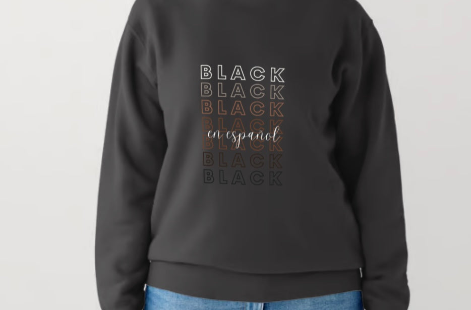 Black En Español Sweatshirt